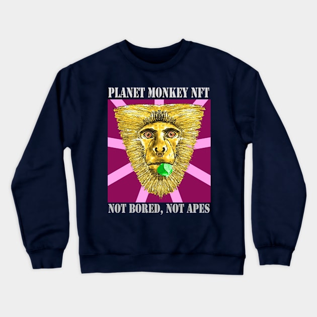 Planet Monkey NFT Not Bored Apes Crewneck Sweatshirt by PlanetMonkey